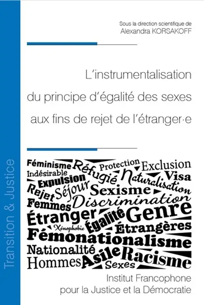 L'instrumentalisation du principe d'égalité des sexes aux fins de rejet de l'étranger.e