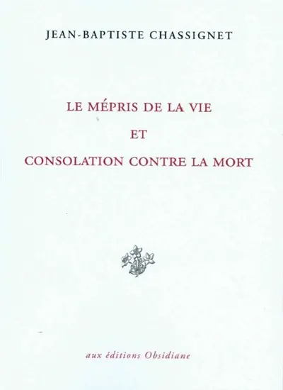 Le mépris de la vie et consolation contre la mort