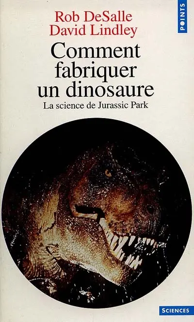 Comment fabriquer un dinosaure : la science de Jurassic Park