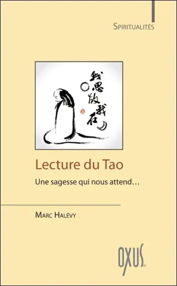 Lecture du tao : une sagesse qui nous attend...