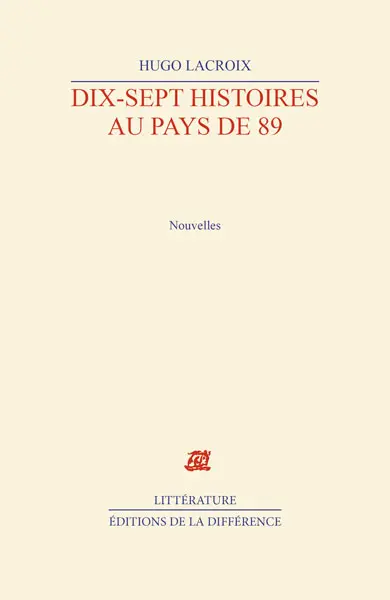Dix-sept histoires au pays de 89