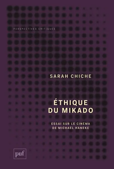 Ethique du mikado : essai sur le cinéma de Michael Haneke. Tuer plus doucement : un entretien avec Michael Haneke