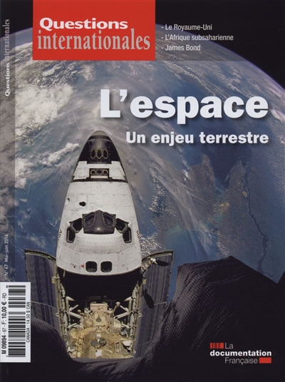 Questions internationales, n° 67. L'espace : un enjeu terrestre