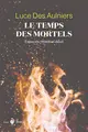 Le temps des mortels : Espaces rituels et deuil