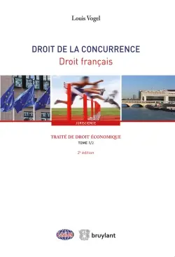 Traité de droit économique. Vol. 1. Droit de la concurrence. Vol. 2. Droit français