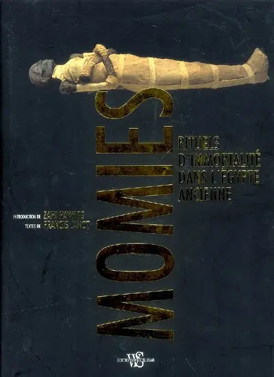 Momies : rituels d'immortalité dans l'Egypte ancienne