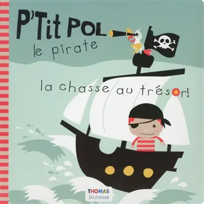 P'tit Pol le pirate. La chasse au trésor