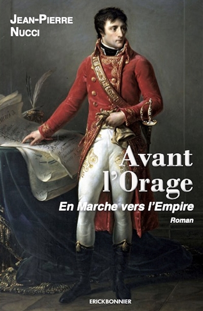 Avant l'orage : en marche vers l'Empire