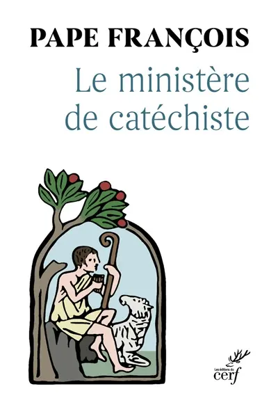 Le ministère de catéchiste : lettre apostolique : Antiquum ministerium