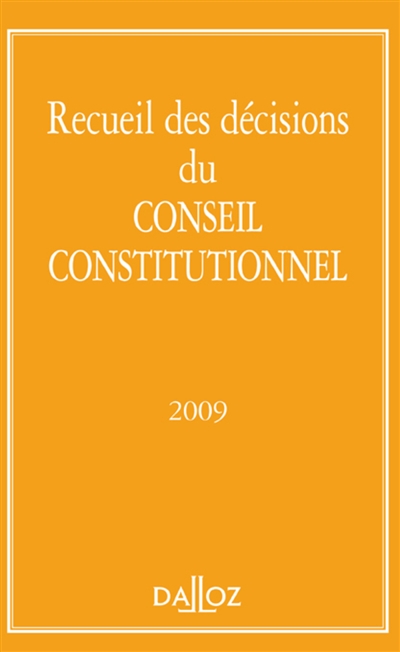 Recueil des décisions du Conseil constitutionnel 2009