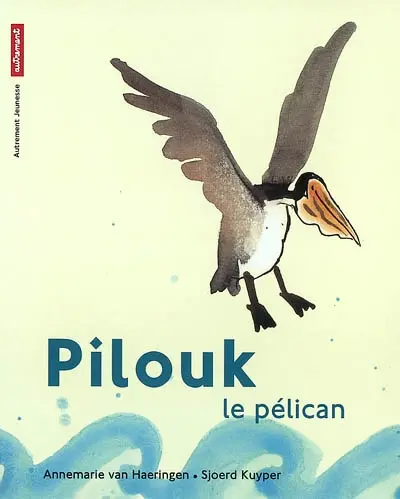 Pilouk le pélican