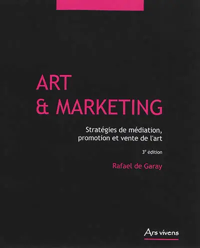 Art & marketing : stratégies de médiation, promotion et vente de l'art