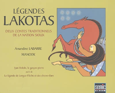 Légendes lakotas : deux contes traditionnels de la nation sioux