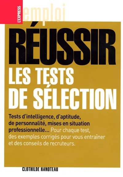 Réussir les tests de sélection