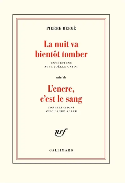 La nuit va bientôt tomber : entretiens avec Joëlle Gayot. L'encre, c'est le sang : conversations avec Laure Adler