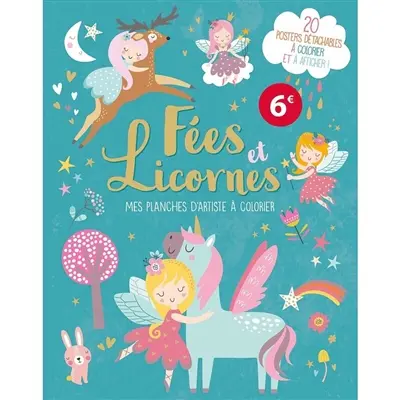 Fées et licornes : 20 posters détachables à colorier et à afficher !
