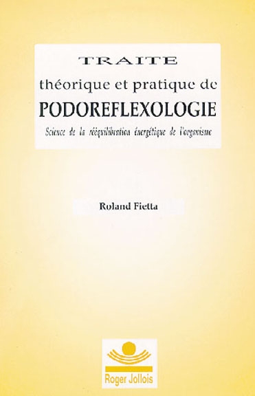 Traité théorique et pratique de podoreflexologie