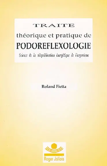 Traité théorique et pratique de podoreflexologie
