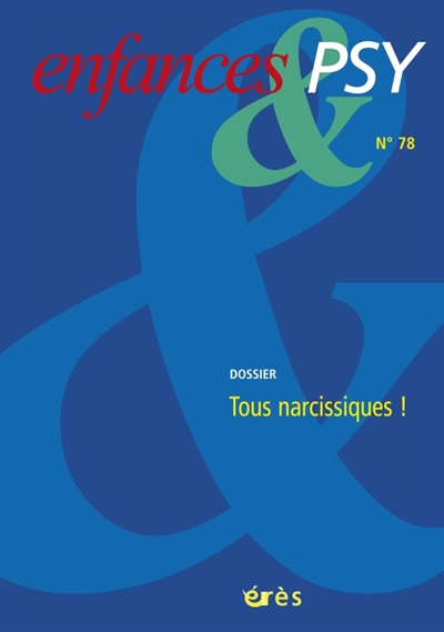 enfances et psy, n° 78. tous narcissiques !