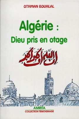 Algérie : Dieu pris en otage