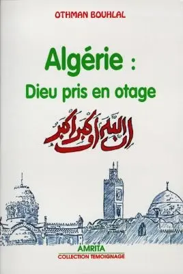 Algérie : Dieu pris en otage