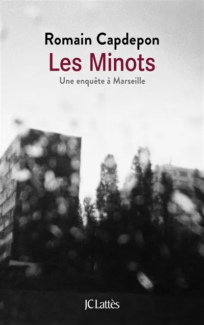 Les minots : une enquête à Marseille