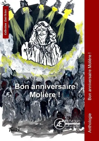 Bon anniversaire Molière ! : recueil de saynètes
