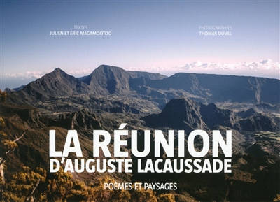 La Réunion d'Auguste Lacaussade : poèmes et paysages