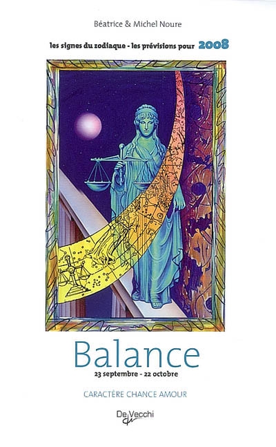 Balance : 23 septembre-22 octobre : caractère, chance, amour, les prévisions pour 2008