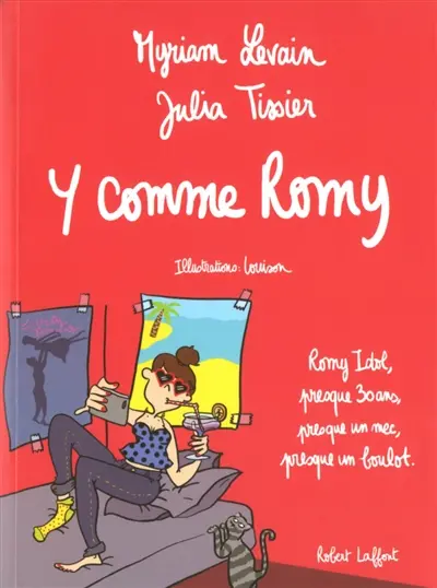 Y comme Romy : Romy Idol, presque 30 ans, presque un mec, presque un boulot