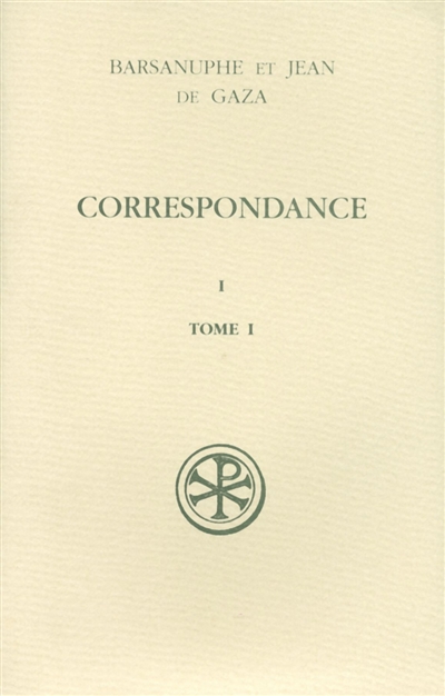 Correspondance. Vol. 1-1. Aux solitaires : lettres 1-71