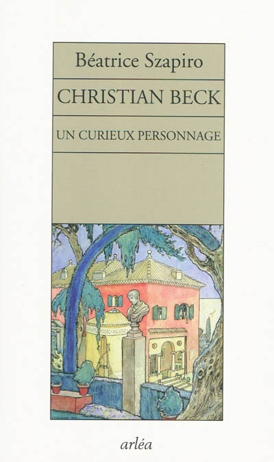 Un curieux personnage : Christian Beck