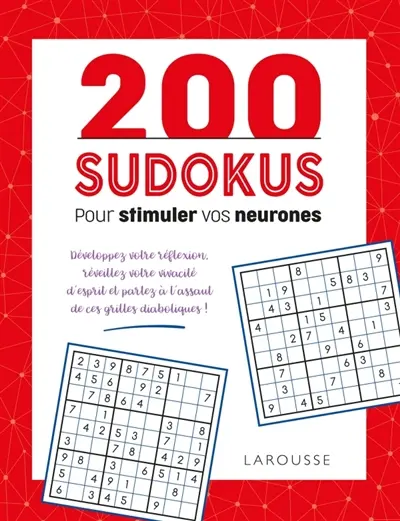 200 sudokus pour stimuler vos neurones 200 sudokus pour stimuler vos neurones