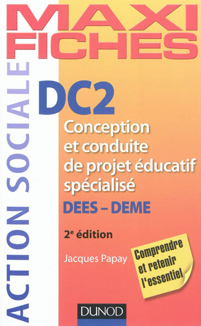DC 2, conception et conduite de projet éducatif spécialisé : DEES, DEME