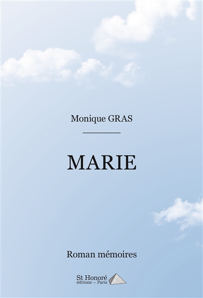 Marie : roman mémoires