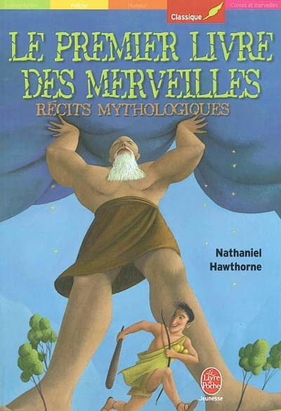 Le premier livre des merveilles : récits mythologiques