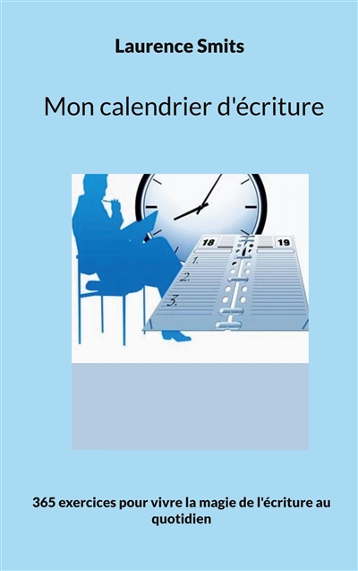 Mon calendrier d'écriture :...
