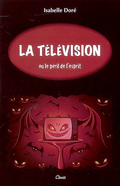 La télévision ou Le péril de l'esprit