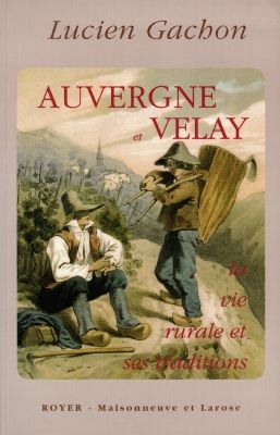 Auvergne et Velay : la vie rurale et ses traditions