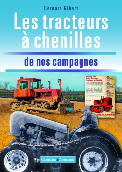 Les tracteurs à chenilles. A la conquête des fermes françaises : 1915-1975