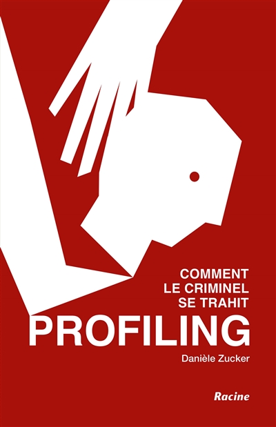 Profiling : comment le criminel se trahit