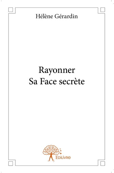 Rayonner sa face secrète