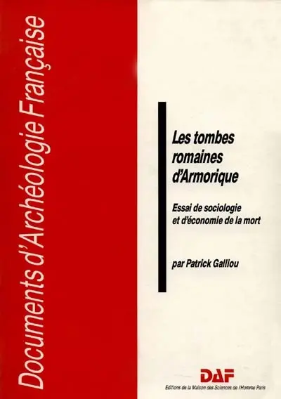 Les tombes romaines d'Armorique : essai de sociologie et d'économie de la mort