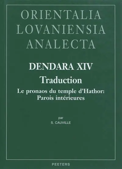 Dendara. Vol. 14. Le pronaos du temple d'Hathor : parois intérieures : traduction