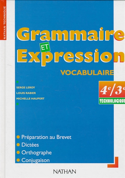 Grammaire et expression, 4e et 3e technologiques : livre de l'élève