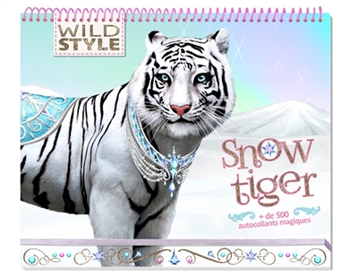 Snow tiger : wild style