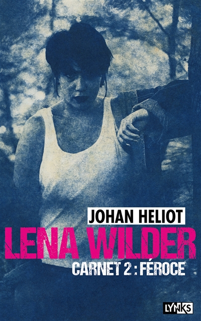 Lena Wilder. Vol. 2. Féroce