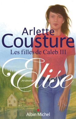 Les filles de Caleb. Vol. 3. Elise