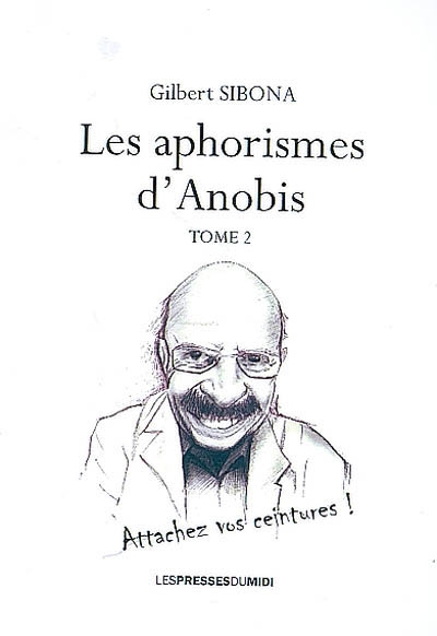 Les aphorismes d'Anobis. Vol. 2