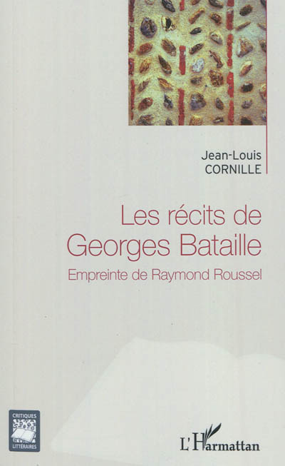 Les récits de Georges Bataille : empreinte de Raymond Roussel